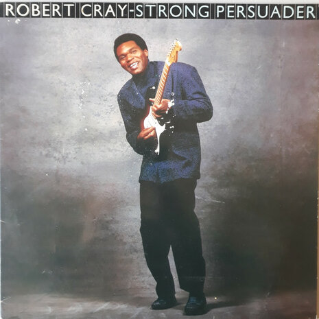 Robert Cray - Strong Persuader (1986)