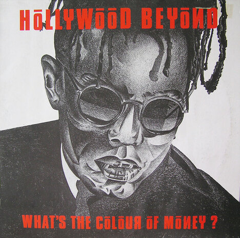 Hollywood Beyond - What&#039;s The Colour Of Money? (1986)