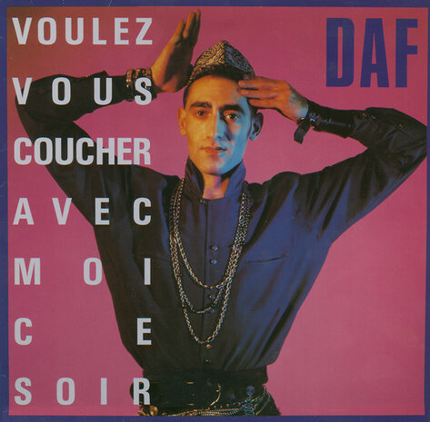 Deutsch Amerikanische Freundschaft - Voulez Vous Coucher Avec Moi Ce Soir (1986)