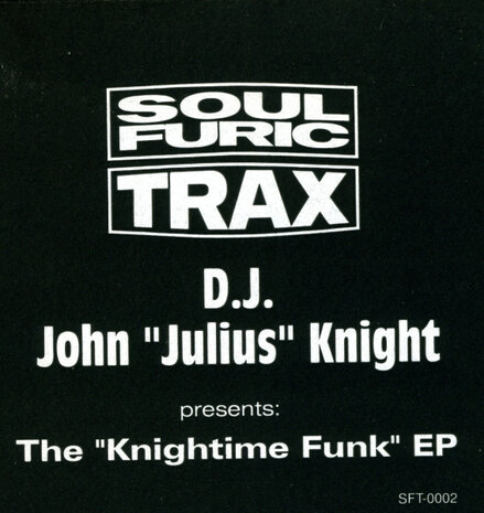 John &quot;Julius&quot; Knight - The &quot;Knightime Funk&quot; EP (1996)