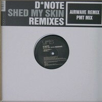 D*Note - Shed My Skin (Remixes) (2002)