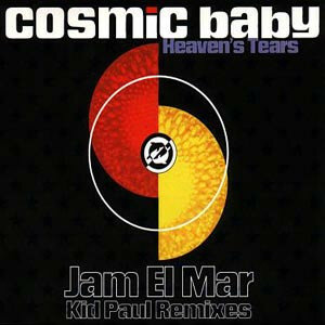 Cosmic Baby - Heaven&#039;s Tears (Jam El Mar Kid Paul Remixes) (1993)