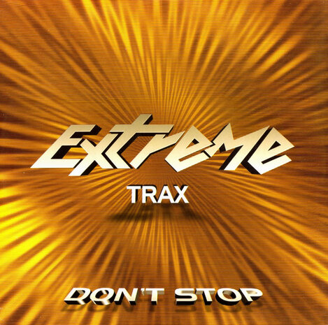 Extreme Trax - Don&#039;t Stop (1999)