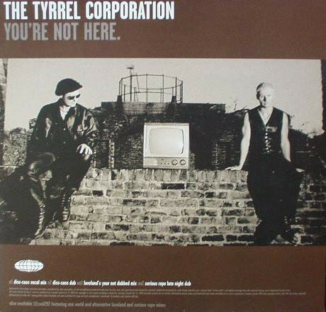 The Tyrrel Corporation - You&#039;re Not Here (1994)