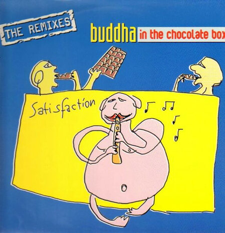 Buddha In The Chocolate Box - Satisfaction (The Remixes) (1997)