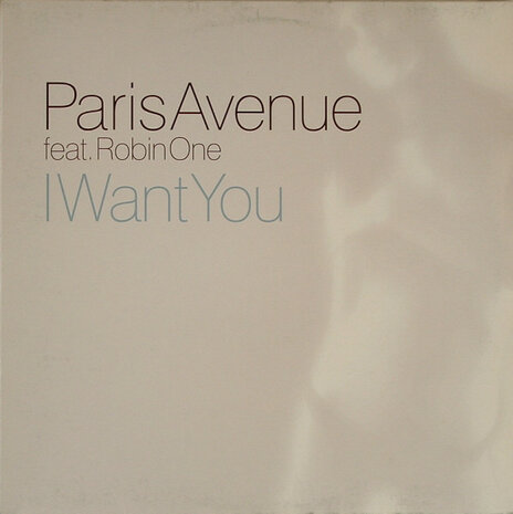 Paris Avenue Feat. Robin One - I Want You (2004)